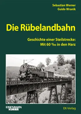 Werner / Wranik |  Die Rübelandbahn | Buch |  Sack Fachmedien
