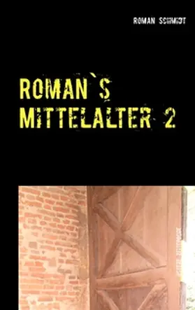 Schmidt |  Roman's Mittelalter 2 | Buch |  Sack Fachmedien