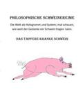 Bornhöft |  Philosophische Schweinereime - Das tapfere kranke Schwein | Buch |  Sack Fachmedien