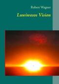 Wagner |  Luwiwasos Vision | Buch |  Sack Fachmedien
