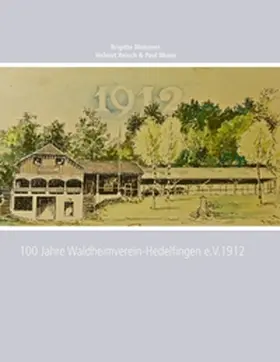 Meissner / Reisch / Wurm |  100 Jahre Waldheimverein-Hedelfingen e.V.1912 | Buch |  Sack Fachmedien
