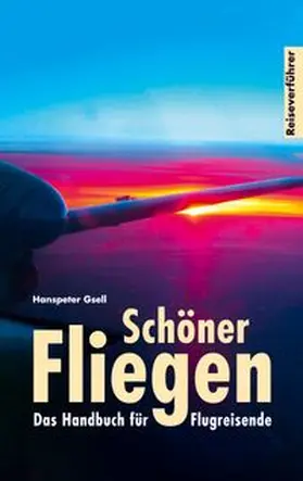 Gsell |  Schöner Fliegen | Buch |  Sack Fachmedien