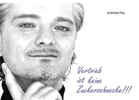 Frey |  Vertrieb ist keine Zuckerschnecke | Buch |  Sack Fachmedien