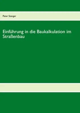 Stenger |  Baukalkulation für die Straßenbau-Meisterschule | Buch |  Sack Fachmedien