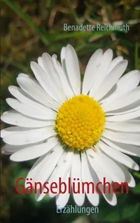 Reichmuth |  Gänseblümchen | Buch |  Sack Fachmedien