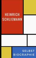 Schliemann |  Selbstbiographie | eBook | Sack Fachmedien