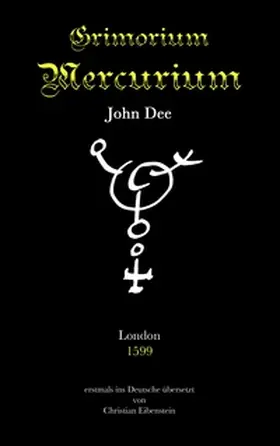 Dee / Eibenstein |  Grimorium Mercurium | Buch |  Sack Fachmedien