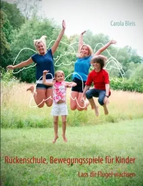 Bleis |  Rückenschule, Bewegungsspiele für Kinder | Buch |  Sack Fachmedien