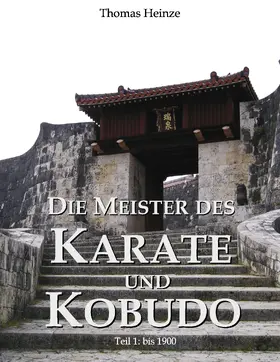 Heinze |  Die Meister des Karate und Kobudo | eBook | Sack Fachmedien