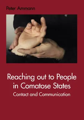 Ammann |  Reaching out to People in Comatose States | eBook | Sack Fachmedien