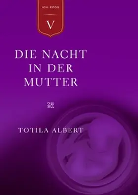 Albert / Naranjo / Elsaesser |  Die Geburt aus dem Ich  Teil 5 - Die Nacht in der Mutter | Buch |  Sack Fachmedien