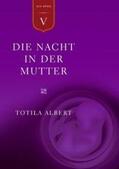 Albert / Naranjo / Elsaesser |  Die Geburt aus dem Ich  Teil 5 - Die Nacht in der Mutter | Buch |  Sack Fachmedien