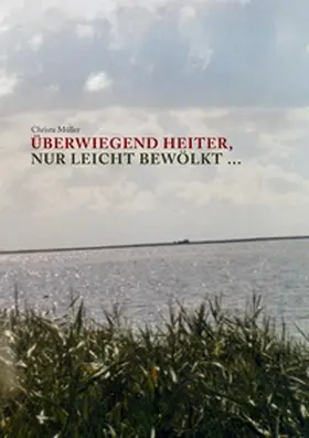 Müller |  Überwiegend heiter, nur leicht bewölkt | Buch |  Sack Fachmedien