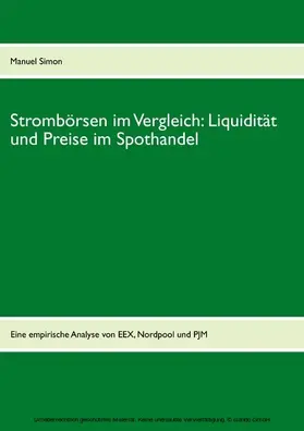 Simon |  Strombörsen im Vergleich: Liquidität und Preise im Spothandel | eBook | Sack Fachmedien
