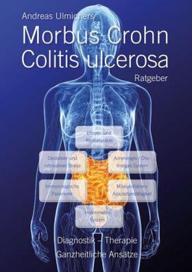 Ulmicher |  Andreas Ulmichers Morbus Crohn - Colitis ulcerosa Ratgeber | Buch |  Sack Fachmedien