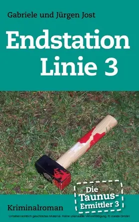 Jost |  Die Taunus-Ermittler Band 3 - Endstation Linie 3 | eBook | Sack Fachmedien