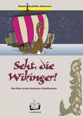 Bauer / Wirth |  Seht, die Wikinger! | eBook | Sack Fachmedien