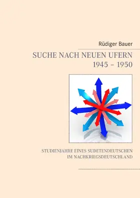 Bauer |  Suche nach neuen Ufern 1945 - 1950 | eBook | Sack Fachmedien