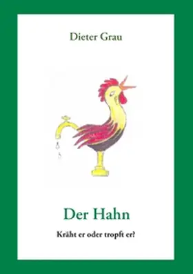 Grau |  Der Hahn | Buch |  Sack Fachmedien