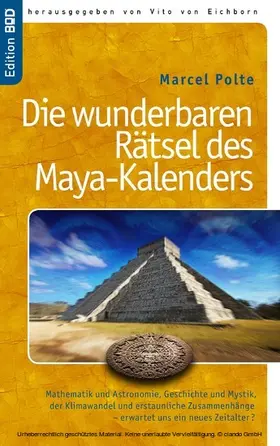 Polte / Eichborn |  Die wunderbaren Rätsel des Maya-Kalenders | eBook | Sack Fachmedien