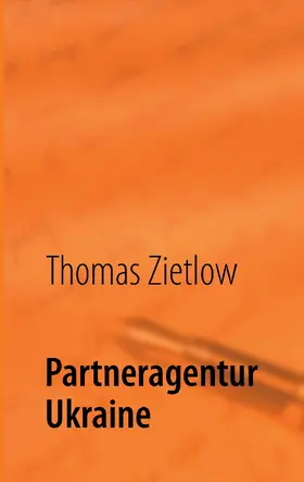 Zietlow / Sachs |  Partneragentur Ukraine | eBook | Sack Fachmedien