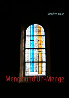 Linke |  Menge und Un-Menge | eBook | Sack Fachmedien
