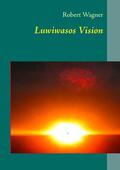 Wagner |  Luwiwasos Vision | eBook | Sack Fachmedien
