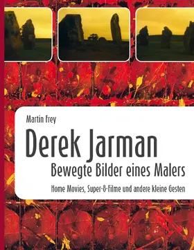 Frey |  Derek Jarman - Bewegte Bilder eines Malers | eBook | Sack Fachmedien