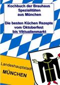 Meyer |  Kochbuch der Brauhaus Spezialitäten aus München | eBook | Sack Fachmedien