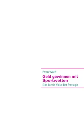 Wolff |  Geld gewinnen mit Sportwetten | eBook | Sack Fachmedien