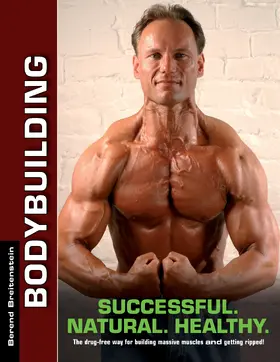 Breitenstein |  Bodybuilding - Successful. Natural. Healthy. | eBook | Sack Fachmedien