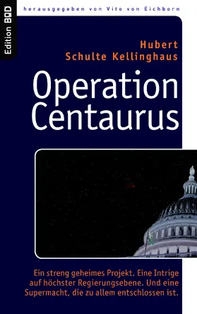 Schulte Kellinghaus / Eichborn |  Operation Centaurus | eBook | Sack Fachmedien