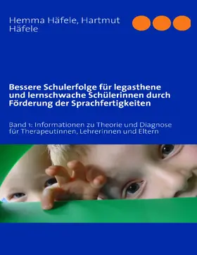 Häfele |  Bessere Schulerfolge für legasthene und lernschwache Schülerinnen durch Förderung der Sprachfertigkeiten | eBook | Sack Fachmedien