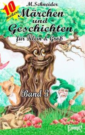 Schneider | Märchen und Geschichten für Klein und Groß  Band 3 | Buch | 978-3-8448-8500-2 | sack.de