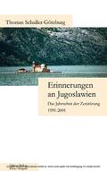 Schuller-Götzburg, Thomas / Schuller-Götzburg / Thomas |  Erinnerungen an Jugoslawien | eBook | Sack Fachmedien