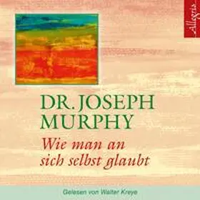 Murphy | Wie man an sich selbst glaubt | Sonstiges | 978-3-8449-0301-0 | www.sack.de