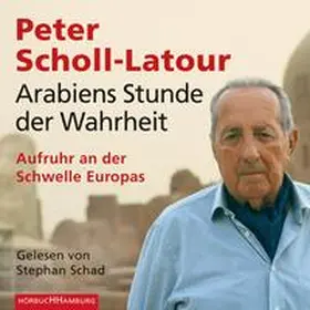 Scholl-Latour |  Arabiens Stunde der Wahrheit | Sonstiges |  Sack Fachmedien