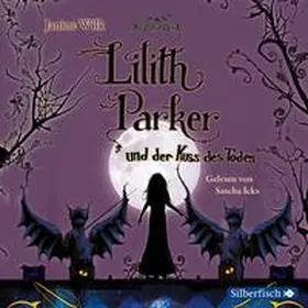Wilk |  Lilith Parker: Lilith Parker und der Kuss des Todes | Sonstiges |  Sack Fachmedien