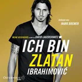 Ibrahimovic |  Ich bin Zlatan | Sonstiges |  Sack Fachmedien