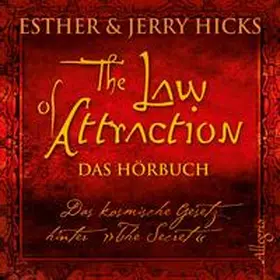 Hicks |  The Law of Attraction, Das kosmische Gesetz hinter "The Secret" | Sonstiges |  Sack Fachmedien