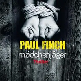 Finch |  Mädchenjäger (Mark-Heckenburg-Reihe 1) | Sonstiges |  Sack Fachmedien