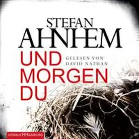 Ahnhem |  Und morgen du (Ein Fabian-Risk-Krimi 1) | Sonstiges |  Sack Fachmedien