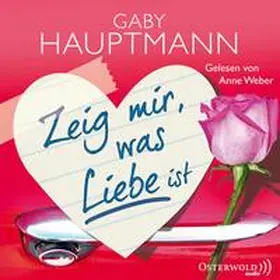 Hauptmann |  Zeig mir, was Liebe ist | Sonstiges |  Sack Fachmedien
