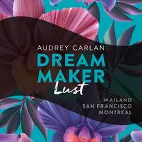 Carlan |  Dream Maker - Lust (Dream Maker 2) | Sonstiges |  Sack Fachmedien