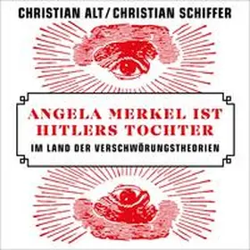 Schiffer / Alt |  Angela Merkel ist Hitlers Tochter | Sonstiges |  Sack Fachmedien