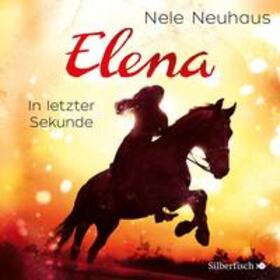 Neuhaus |  Elena 7: Elena - Ein Leben für Pferde: In letzter Sekunde | Sonstiges |  Sack Fachmedien