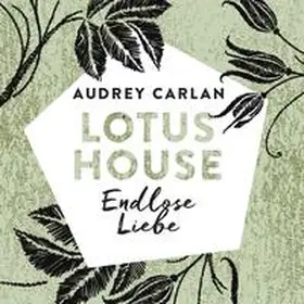 Carlan |  Lotus House - Endlose Liebe (Die Lotus House-Serie 4) | Sonstiges |  Sack Fachmedien
