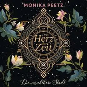 Peetz |  Das Herz der Zeit: Die unsichtbare Stadt (Lena und Dante 1) | Sonstiges |  Sack Fachmedien