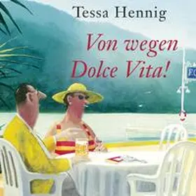 Hennig |  Von wegen Dolce Vita! | Sonstiges |  Sack Fachmedien