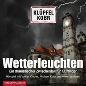 Klüpfel / Kobr |  Wetterleuchten. Ein dramatischer Zwischenfall für Kluftinger | Sonstiges |  Sack Fachmedien